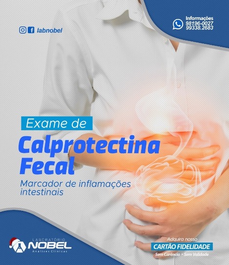 Calprotectina Fecal: Marcador de inflamação da mucosa intestinal.
